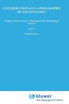 portada contributions to a philosophy of technology: studies in the structure of thinking in the technological sciences