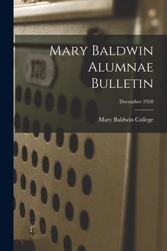 portada Mary Baldwin Alumnae Bulletin; December 1958 (en Inglés)