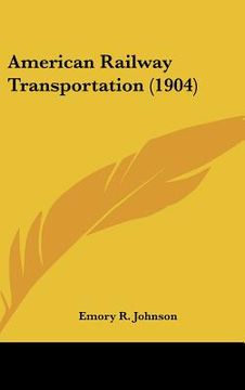 portada american railway transportation (1904) (in English)