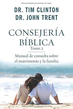 portada Consejería Bíblica, Tomo 2: Manual de Consulta Sobre el Matrimonio y la Familia (in Spanish)