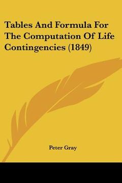 portada tables and formula for the computation of life contingencies (1849) (en Inglés)