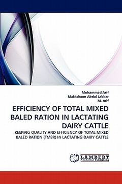 portada efficiency of total mixed baled ration in lactating dairy cattle (en Inglés)