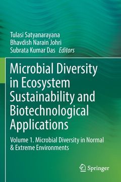 portada Microbial Diversity in Ecosystem Sustainability and Biotechnological Applications: Volume 1. Microbial Diversity in Normal & Extreme Environments (in English)