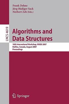 portada algorithms and data structures: 10th international workshop, wads 2007, halifax, canada, august 15-17, 2007, proceedings (in English)