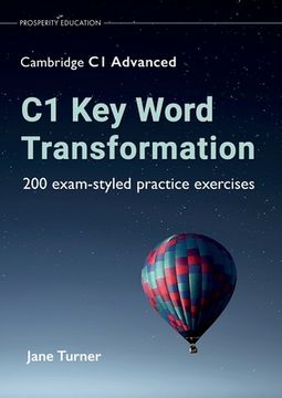 portada (22). C1 key Word Transformation: 200 Exam-Styled Practice (en Inglés)