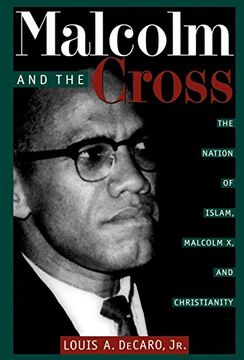 portada Malcolm and the Cross: The Nation of Islam, Malcolm x, and Christianity (en Inglés)