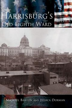 portada Harrisburg's Old Eighth Ward (in English)