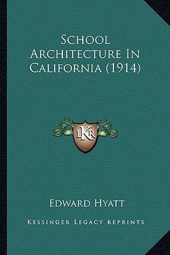portada school architecture in california (1914) (en Inglés)