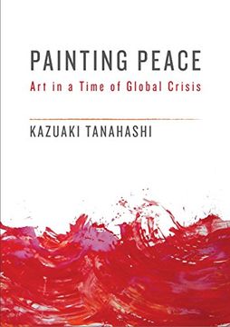 portada Painting Peace: Art in a Time of Global Crisis (en Inglés)