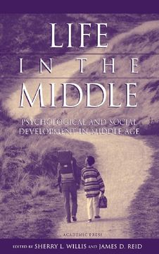 portada Life in the Middle: Psychological and Social Development in Middle age (en Inglés)