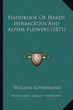 portada handbook of hardy herbaceous and alpine flowers (1871) (en Inglés)