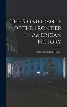 portada The Significance of the Frontier in American History (in English)