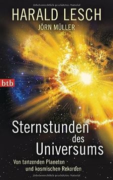 portada Sternstunden des Universums: Von Tanzenden Planeten und Kosmischen Rekorden8. Juli 2013 von Harald Lesch und jã rn Mã¼Ller (en Alemán)