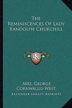 portada the reminiscences of lady randolph churchill (in English)