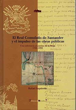 portada El Real Consulado de Santander y el Impulso de las Obras Pœblicas.