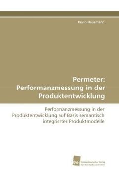 portada Permeter: Performanzmessung in der Produktentwicklung: Performanzmessung in der Produktentwicklung auf Basis semantisch integrierter Produktmodelle