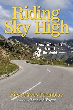 portada Riding Sky High: A Bicycle Adventure Around the World (in English)