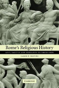 portada Rome's Religious History: Livy, Tacitus and Ammianus on Their Gods (in English)