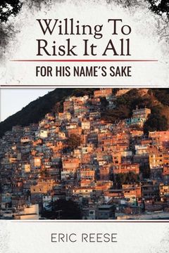 portada Willing to Risk it All: For his Name'S Sake (en Inglés)
