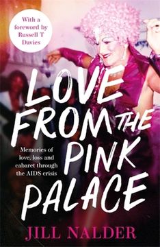 portada Love From the Pink Palace: Memories of Love, Loss and Cabaret Through the Aids Crisis (in English)