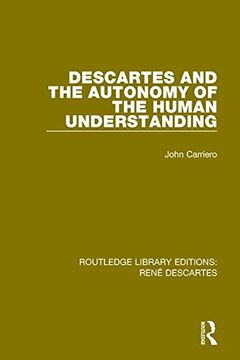 portada Descartes and the Autonomy of the Human Understanding (Routledge Library Editions: Rene Descartes) (en Inglés)