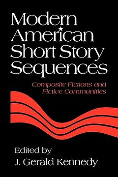 portada Modern American Short Story Sequences: Composite Fictions and Fictive Communities (in English)