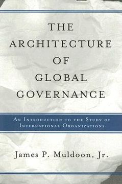 portada the architecture of global governance: an introduction to the study of international organizations (in English)