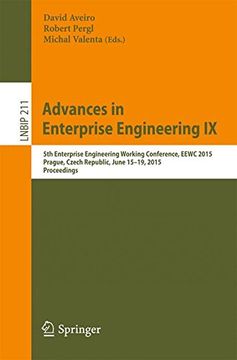 portada Advances in Enterprise Engineering ix: 5th Enterprise Engineering Working Conference, Eewc 2015, Prague, Czech Republic, June 15-19, 2015, Proceedings. Notes in Business Information Processing) 