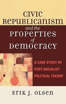 portada civic republicanism and the properties of democracy: a case study of post-socialist political theory (en Inglés)