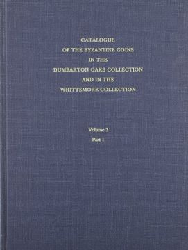 portada Catalogue of the Byzantine Coins in the Dumbarton Oaks Collection and in the Whittemore Collection, 3: Leo iii to Nicephorus Iii, 717-1081 