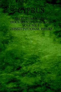 portada cyprus: select treaties and documents (1878-2004) volume i: constitutional issues (en Inglés)