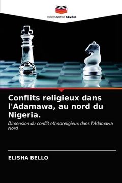 portada Conflits religieux dans l'Adamawa, au nord du Nigeria. (en Francés)