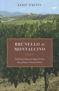 portada brunello di montalcino: understanding and appreciating one of italy ` s greatest wines (en Inglés)