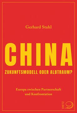 portada China Zukunftsmodell Oder Albtraum? Europa Zwischen Partnerschaft und Konfrontation (in German)