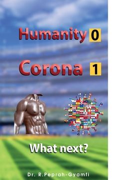 portada Humanity 0 Corona 1: What next? (en Inglés)