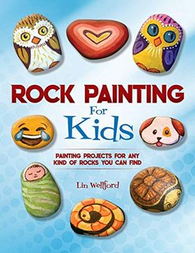 portada Rock Painting for Kids: Painting Projects for Rocks of any Kind you can Find (in English)
