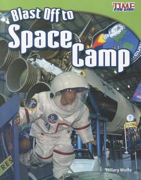 portada Blast Off to Space Camp (TIME FOR KIDSÂ® Nonfiction Readers) (en Inglés)