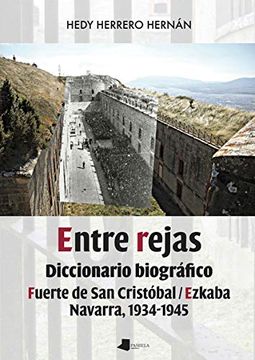 portada Entre Rejas: Diccionario Biográfico. Fuerte de san Cristóbal