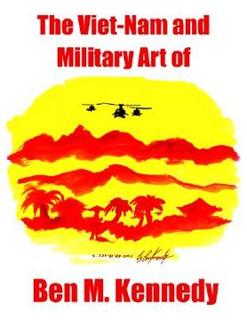 portada the viet-nam and military art of ben m. kennedy (in English)