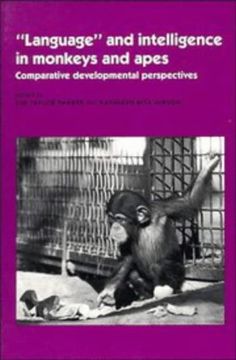 portada 'language' and Intelligence in Monkeys and Apes: Comparative Developmental Perspectives (en Inglés)