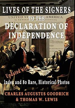 portada Lives of the Signers to the Declaration of Independence (Illustrated): Updated With Index and 80 Rare, Historical Photos (en Inglés)