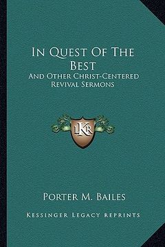 portada in quest of the best: and other christ-centered revival sermons (en Inglés)