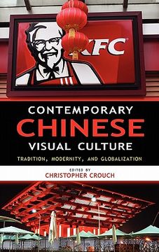 portada contemporary chinese visual culture: tradition, modernity, and globalization