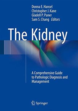 portada The Kidney: A Comprehensive Guide to Pathologic Diagnosis and Management (en Inglés)