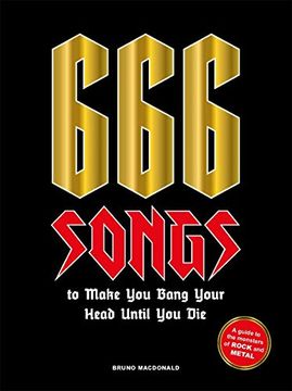 portada 666 Songs to Make you Bang Your Head Until you Die: A Guide to the Monsters of Rock and Metal