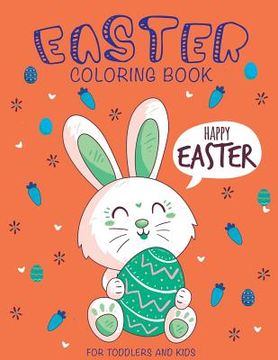 portada Easter Coloring Book: Happy Easter Coloring Book for Toddlers and Kids (in English)