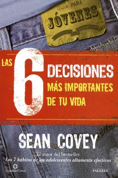 portada Las 6 Decisiones más Importantes de tu Vida: Guía Para Jóvenes (in Spanish)