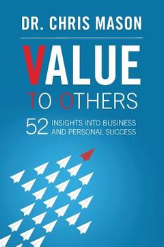 portada Value To Others: 52 insights into business and personal success (in English)