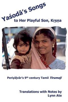 portada Yasoda's Songs to Her Playful Son, Krsna: Periyalvar's 9th Century Tamil Tirumoli