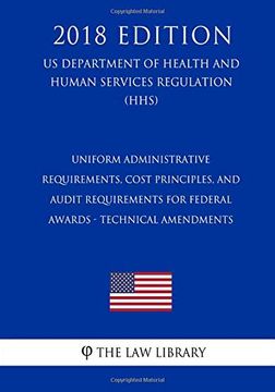 portada Uniform Administrative Requirements, Cost Principles, and Audit Requirements for Federal Awards - Technical Amendments (en Inglés)